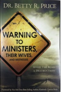 Warning To Ministers, Their Wives And Their Mistresses HB - Betty R Price
